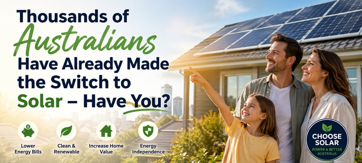 Thousands of Australians Have Already Made the Switch to Solar – Have You?